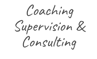 Coaching Supervision &  Consulting